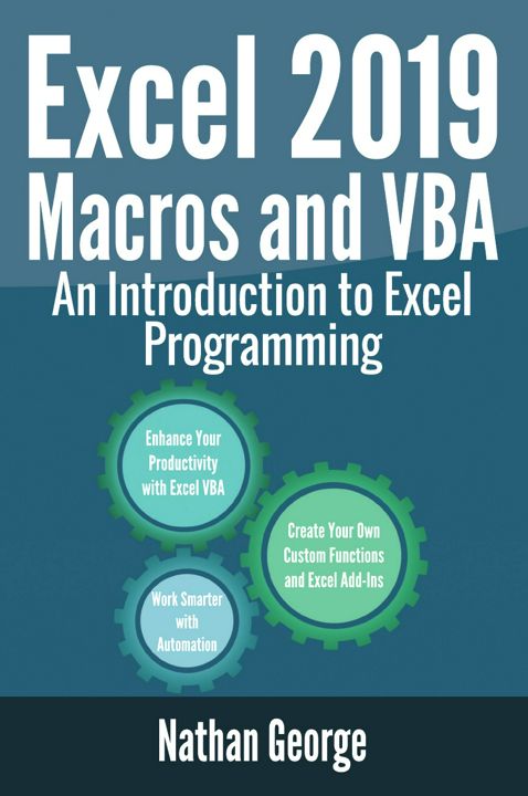 Excel 2019 Macros and VBA. An Introduction to Excel Programming