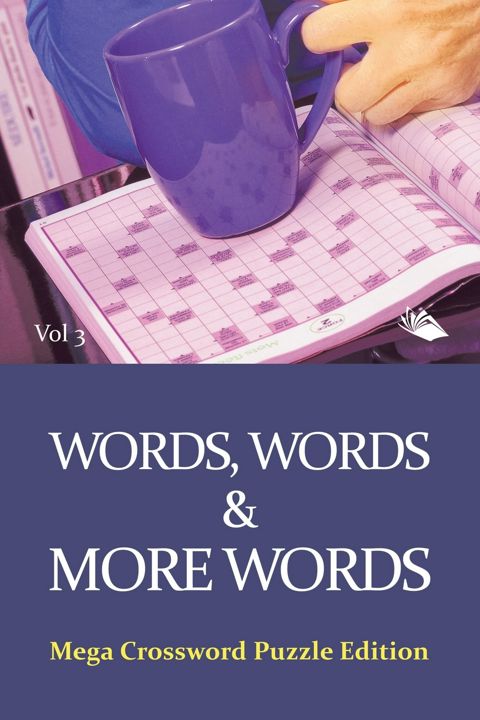Words, Words & More Words Vol 3. Mega Crossword Puzzle Edition