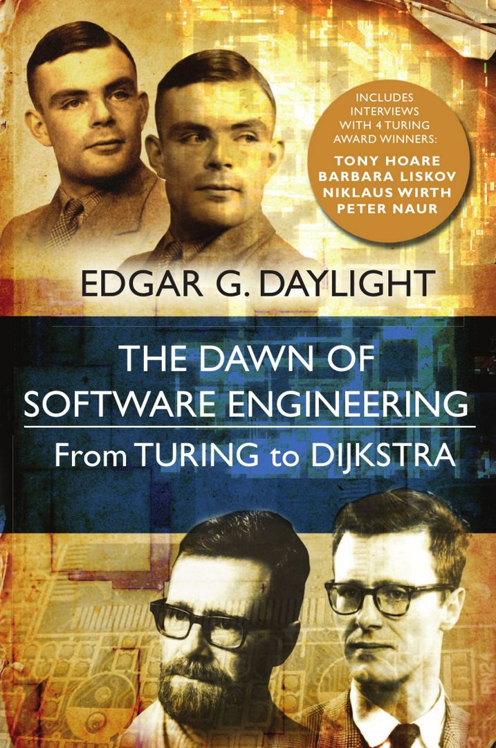 The Dawn of Software Engineering. From Turing to Dijkstra