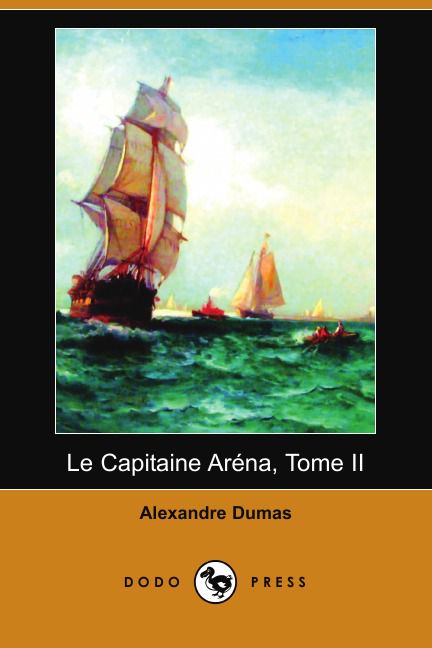 Le Capitaine Arena, Tome II (Dodo Press)