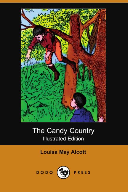 The Candy Country (Illustrated Edition) (Dodo Press)