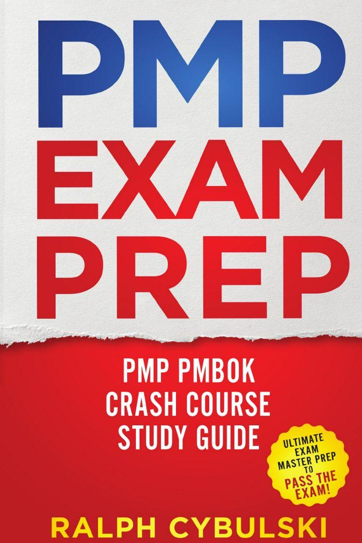 PMP Exam Prep - PMP PMBOK Crash Course Study Guide 2 Books In 1