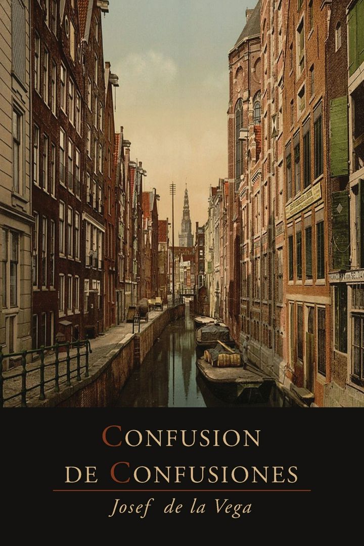 Confusion de Confusiones [1688]. Portions Descriptive of the Amsterdam Stock Exchange