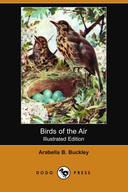 Birds of the Air (Illustrated Edition) (Dodo Press)