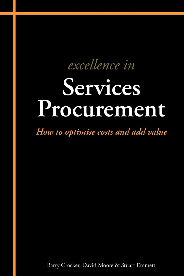 Excellence in Services Procurement. How to Optimise Costs and Add Value