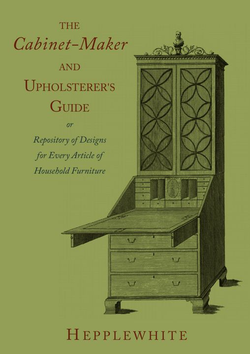 The Cabinet-Maker and Upholsterer's Guide