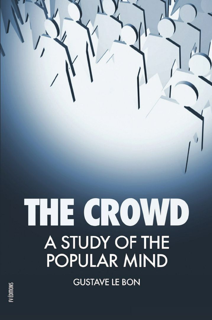 The Crowd. A Study of the Popular Mind