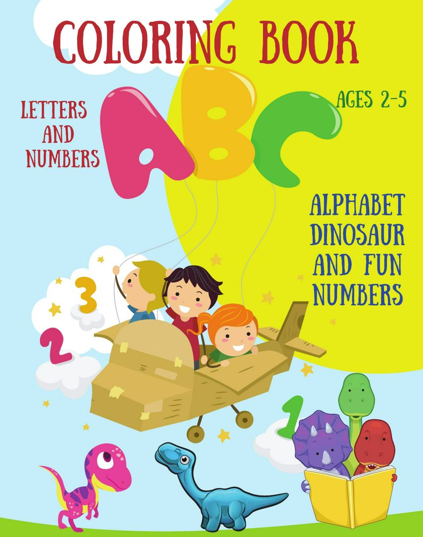 Coloring Book Letters and Numbers - Alphabet Dinosaur and Fun Numbers. For Kids Ages 2-5 l Toddle...