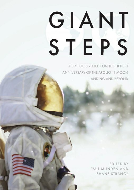 Giant Steps. Fifty poets reflect on the fifieth anniversary of the Apollo 11 moon landing