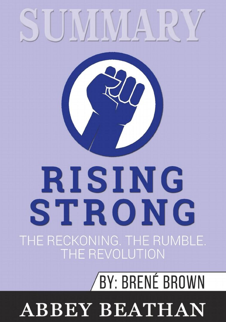Summary of Rising Strong. The Reckoning. The Rumble. The Revolution by ...
