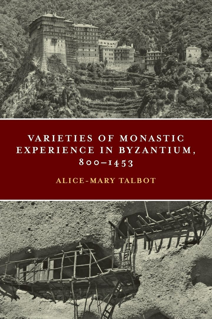 Varieties of Monastic Experience in Byzantium, 800-1453