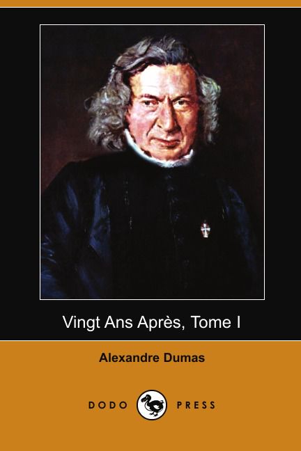 Vingt ANS Apres, Tome I (Dodo Press)