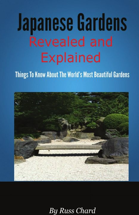 Japanese Gardens Revealed and Explained