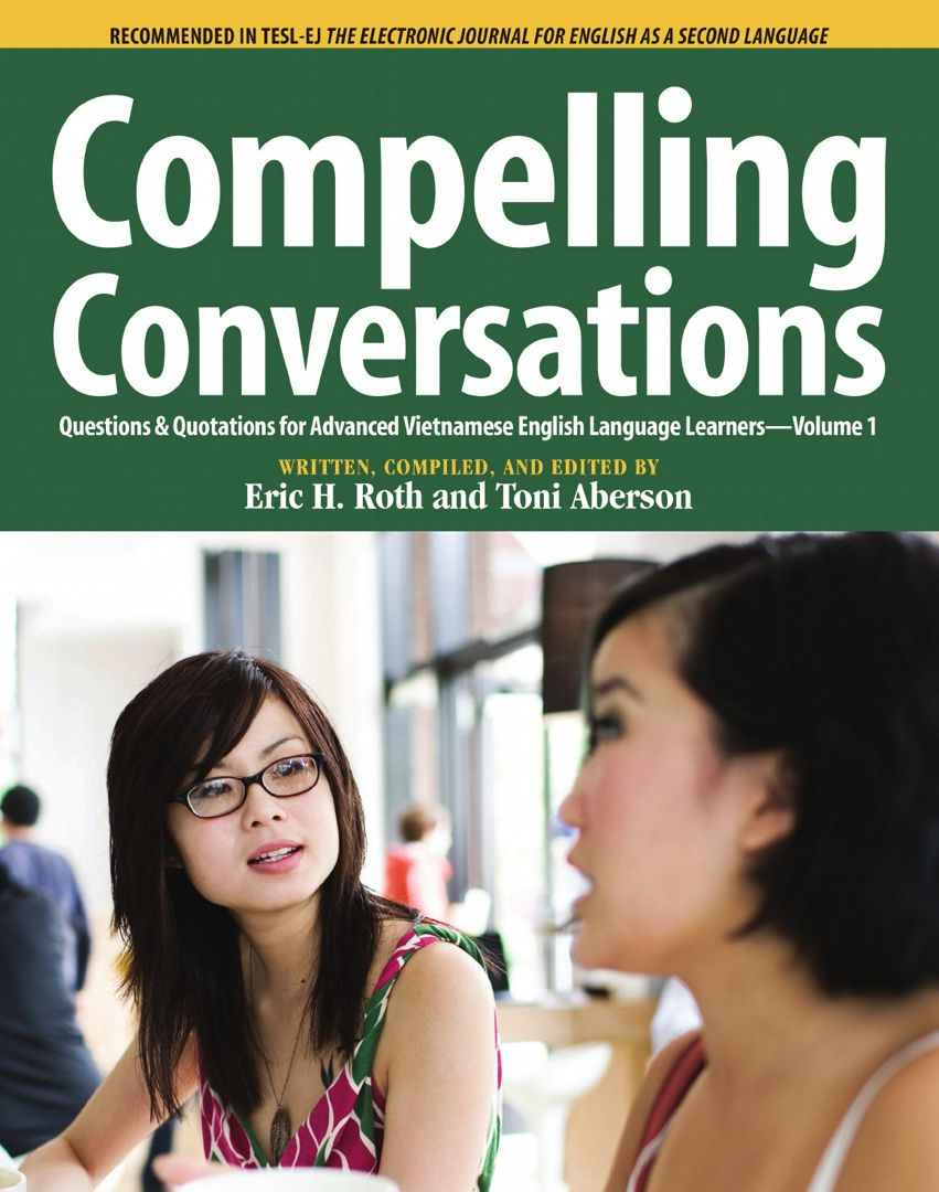 Compelling Conversations, Questions and Quotations for Advanced Vietnamese English Language Learners