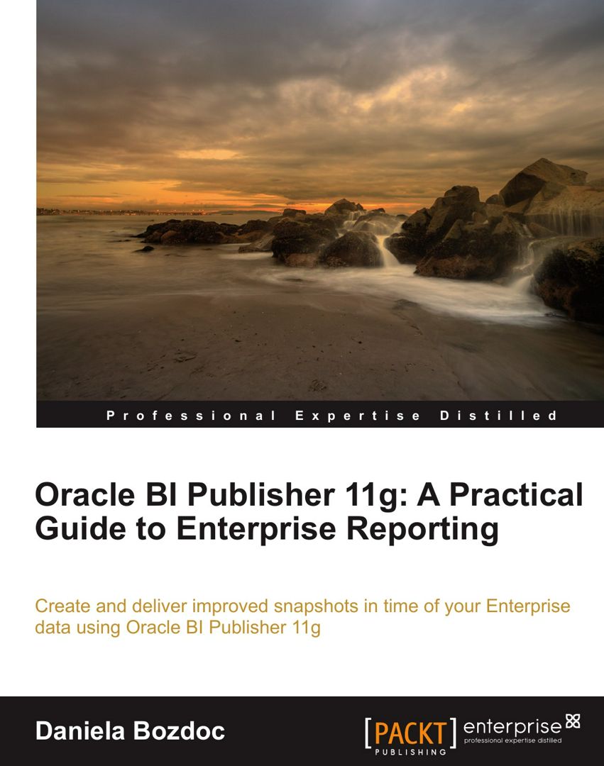 Oracle Bi Publisher 11g. A Practical Guide to Enterprise Reporting