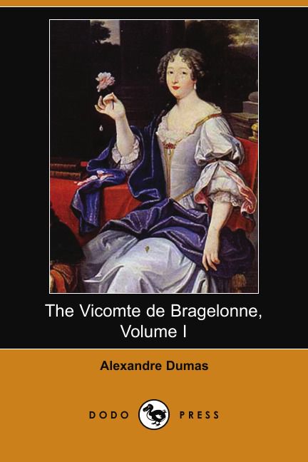The Vicomte de Bragelonne, Volume I (Dodo Press)