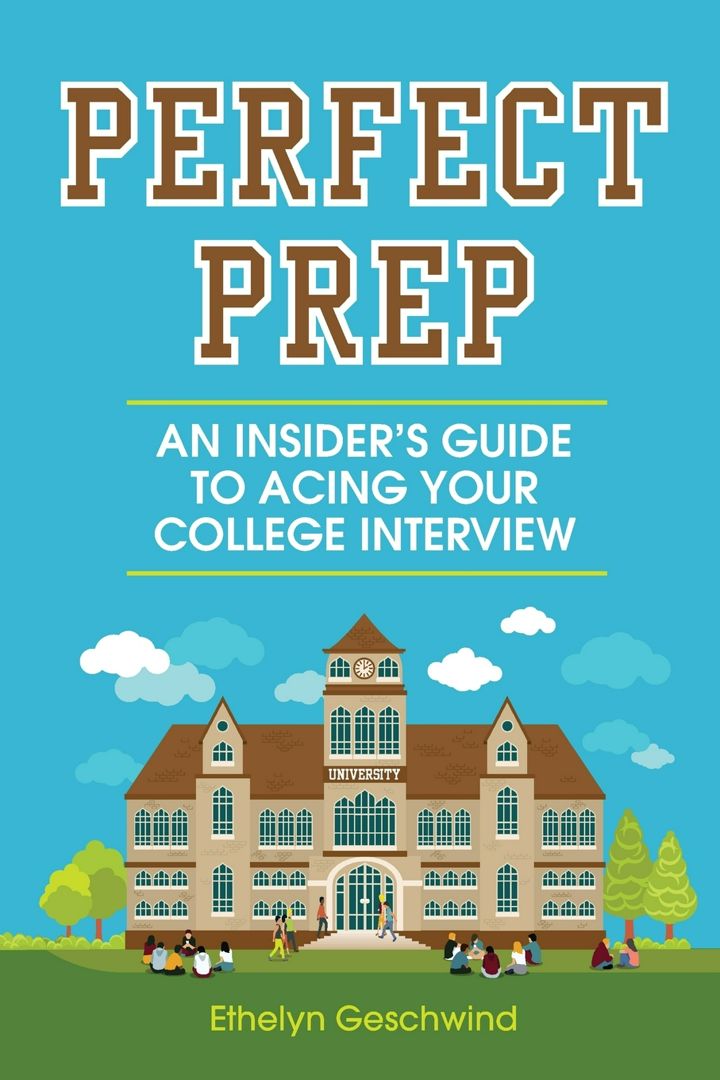 Perfect Prep. An Insider's Guide to Acing Your College Interview