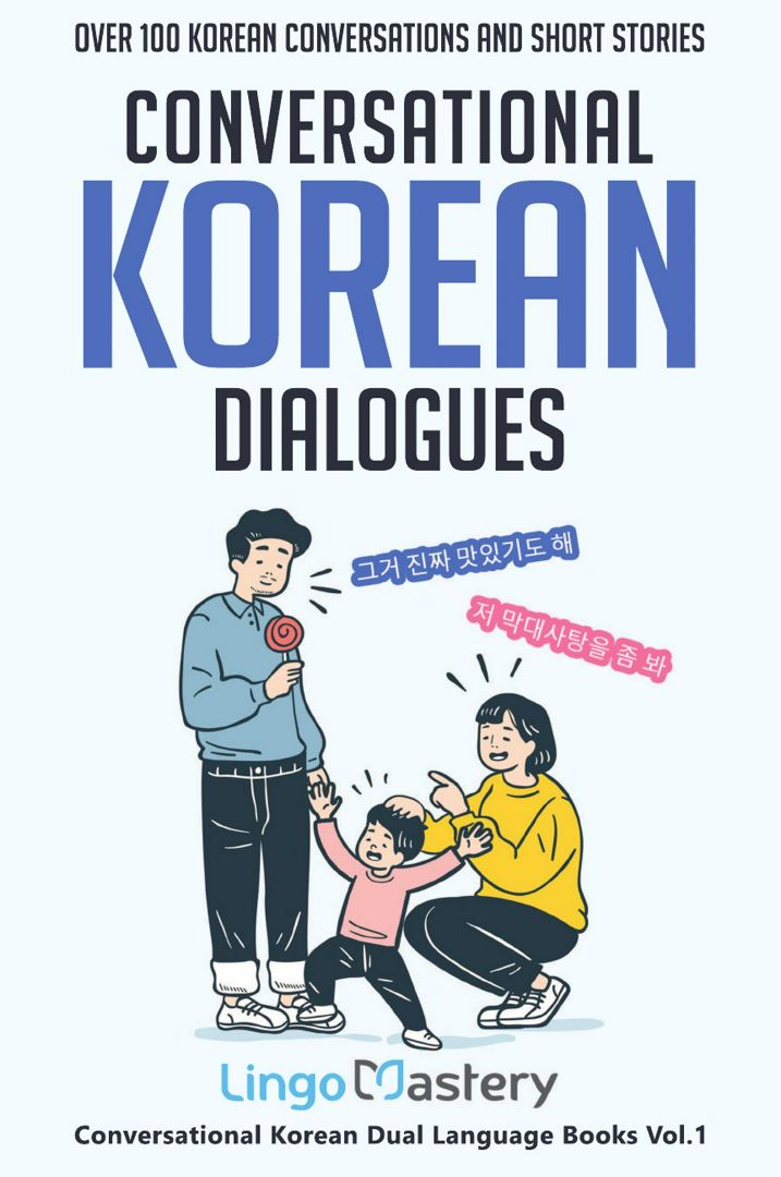 Conversational Korean Dialogues. Over 100 Korean Conversations and Short Stories