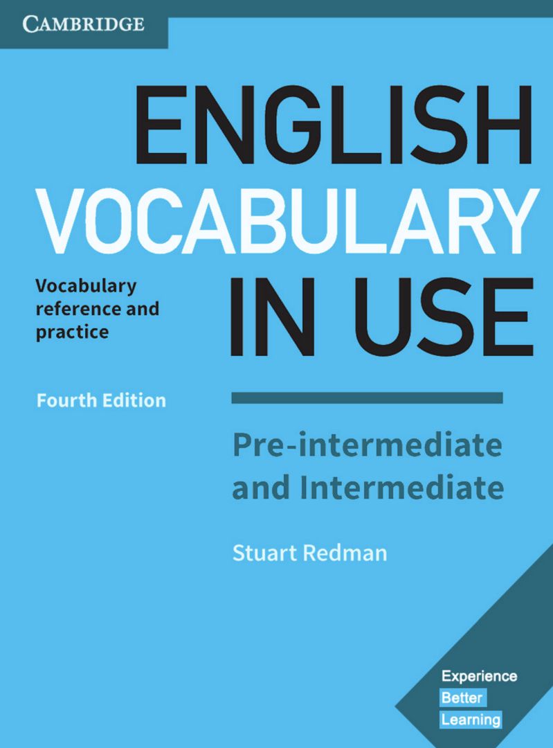 English Vocabulary in Use: Pre-Intermediate and Intermediate. Fourth Edition