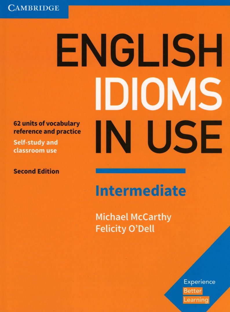 English Idioms in Use: Intermediate. Second Edition