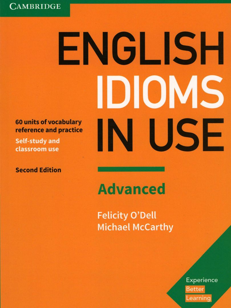 English Idioms in Use: Advanced. Second Edition