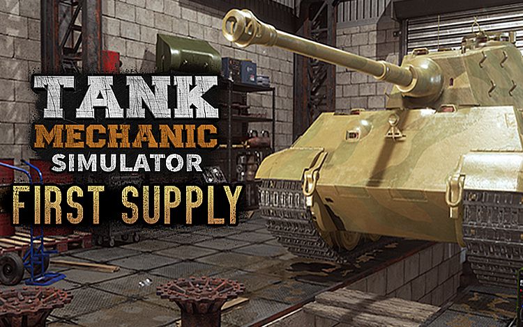 Tank Mechanic Simulator - First Supply DLC