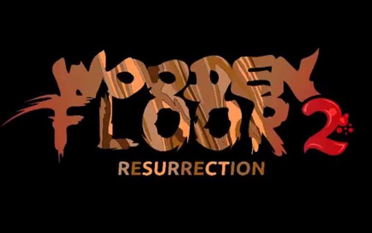 Wooden Floor 2: Resurrection