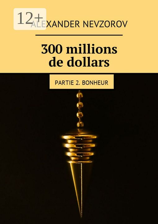 300 millions de dollars