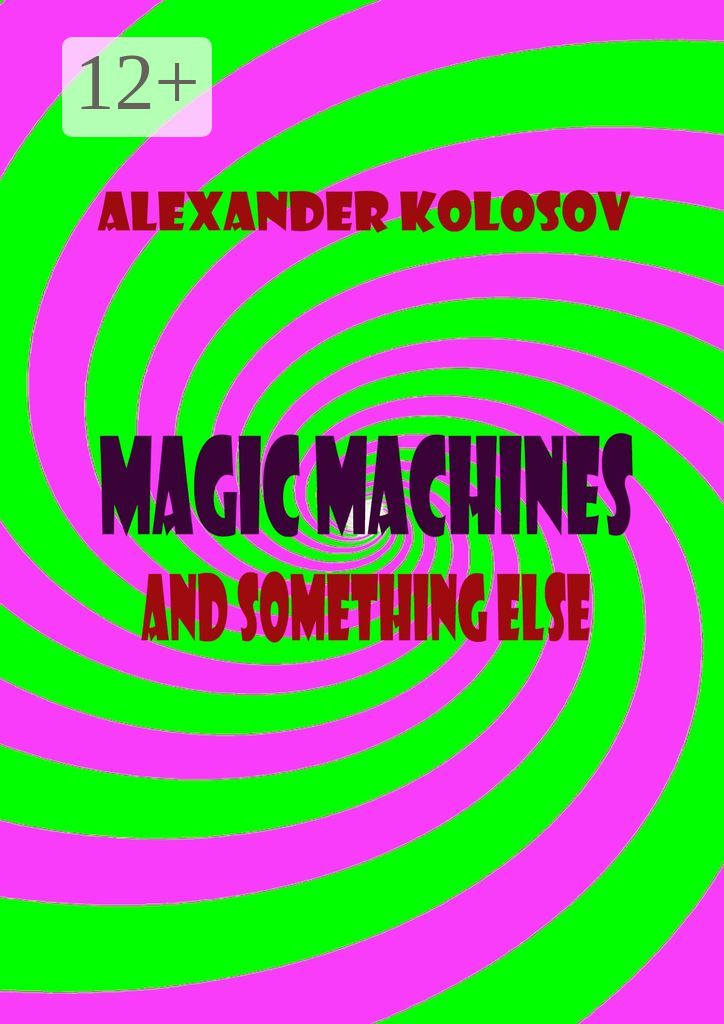 Magic machines and something else