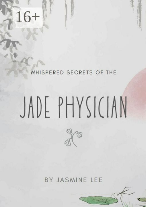 Whispered Secrets of the Jade Physician