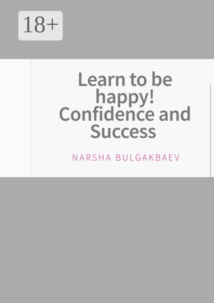 Learn to Be Happy! Confidence and Success