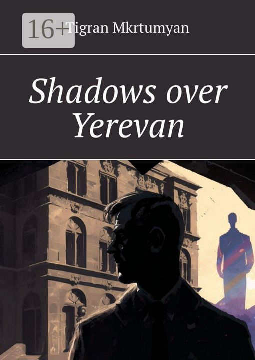 Shadows over Yerevan