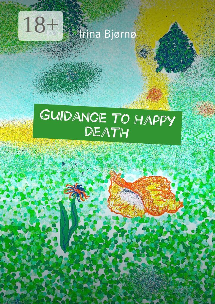 Guidance to happy death