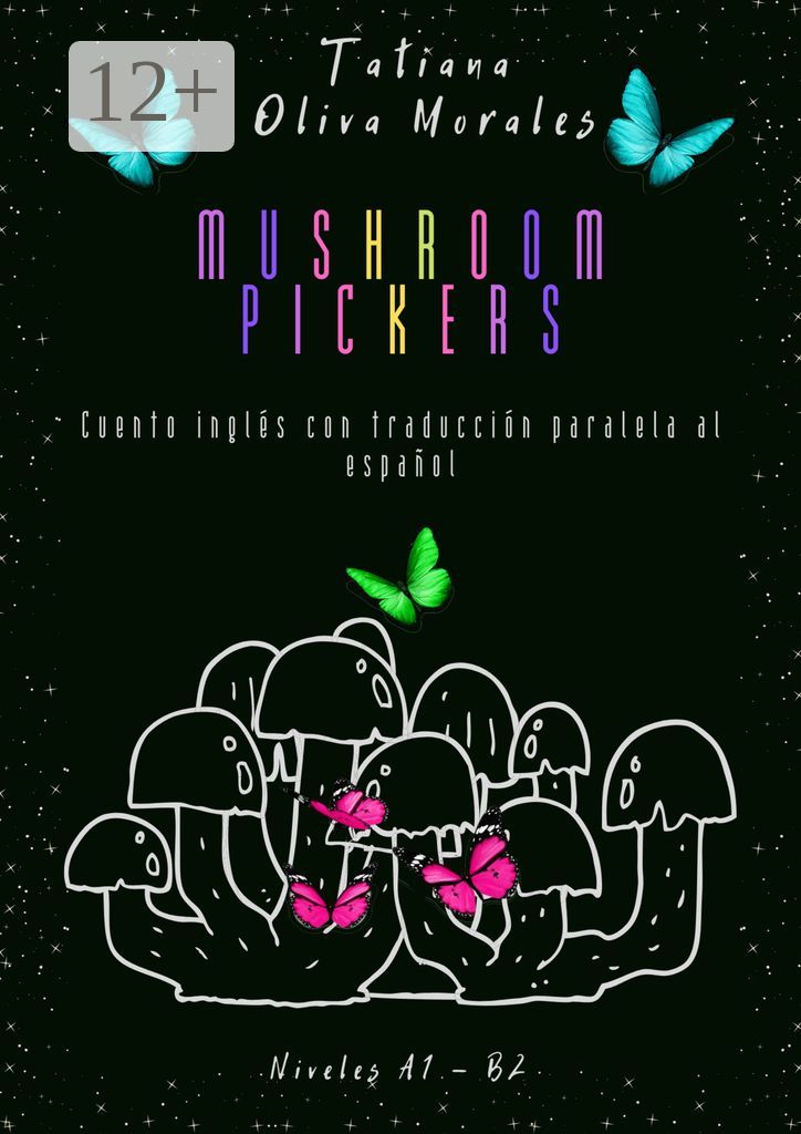 Mushroom pickers. Cuento ingles con traduccion paralela al espanol