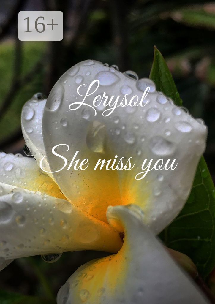 She miss you