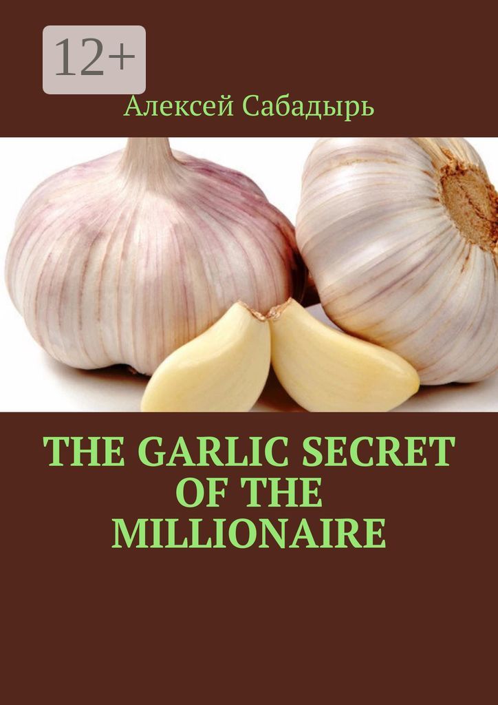 The garlic secret of the millionaire