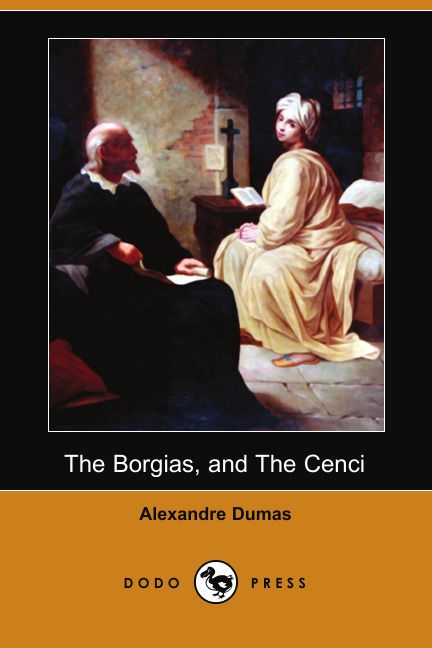 The Borgias, and the Cenci (Dodo Press)