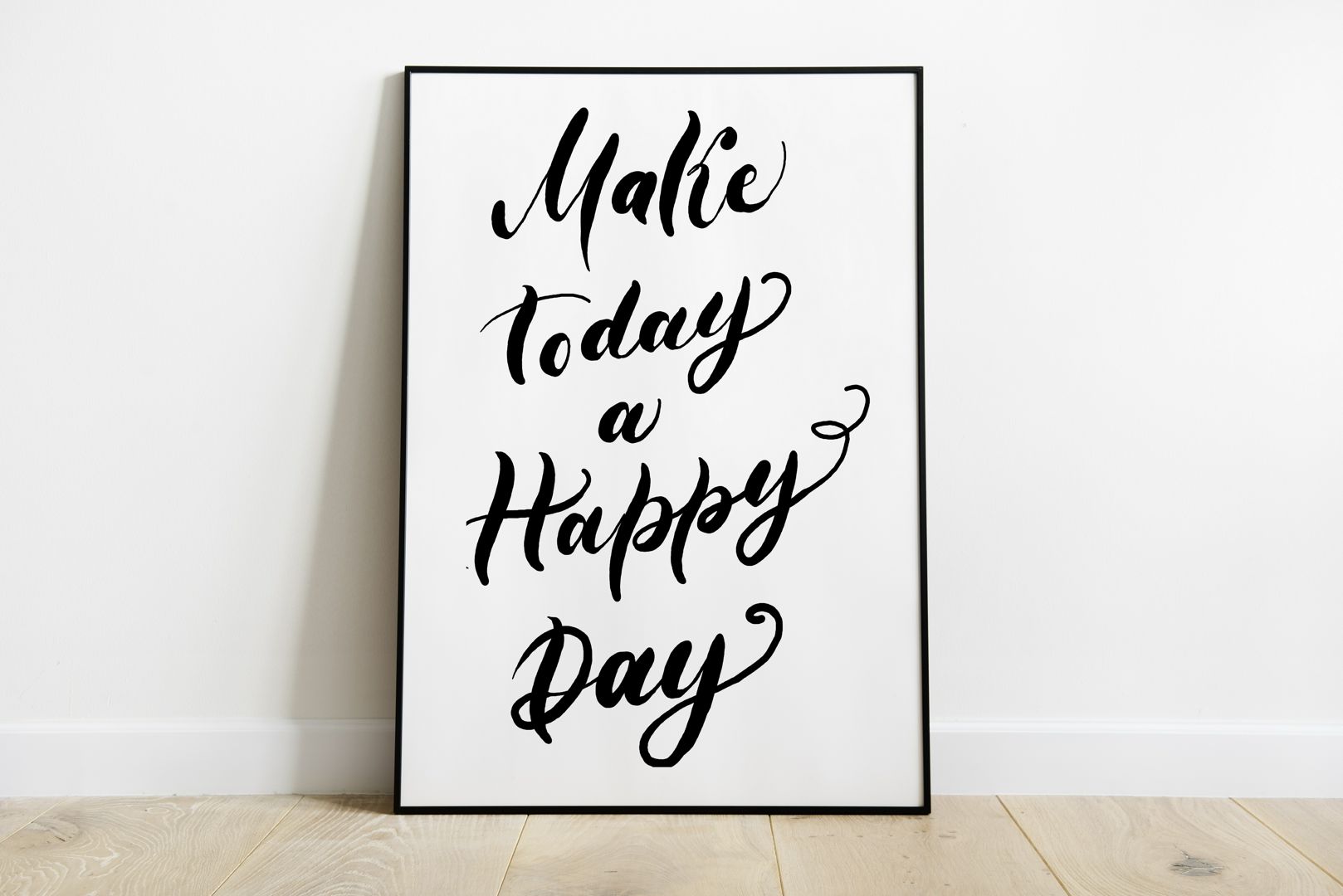 Постер с позитивной леттеринг фразой "Make Today a Happy Day"