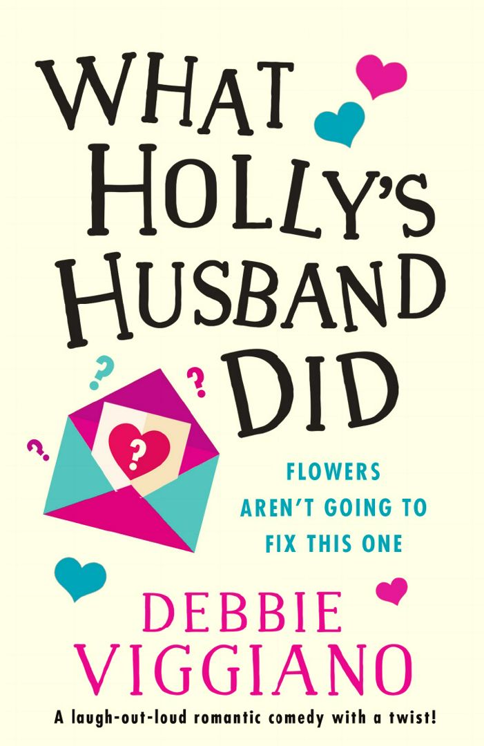 What Holly's Husband Did. A laugh out loud romantic comedy with a twist!