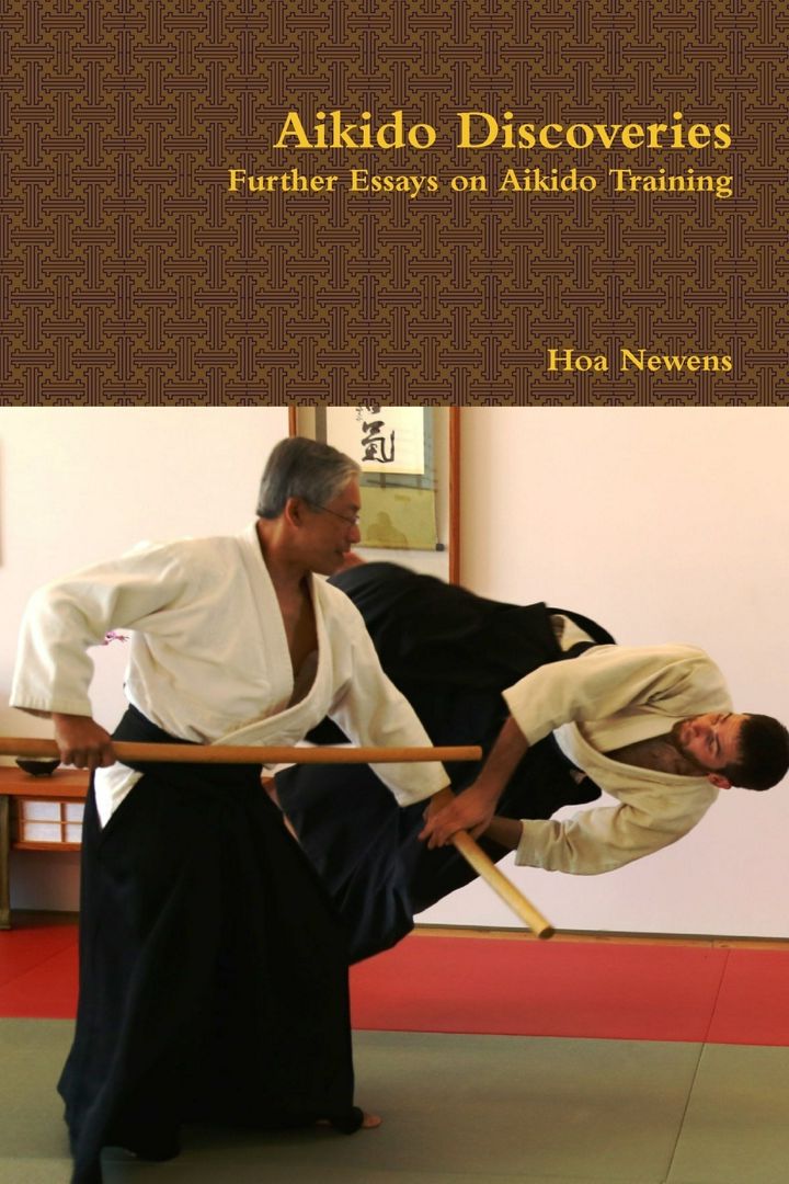 Aikido Discoveries - Further Essays on Aikido Training