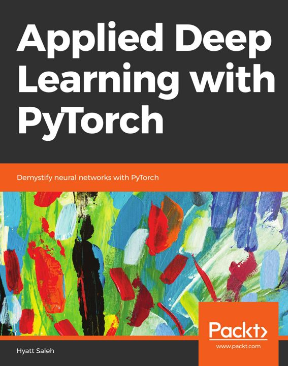 Applied Deep Learning with PyTorch. Прикладное глубокое обучение с PyTorch: на англ. яз.