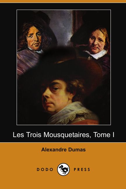 Les Trois Mousquetaires, Tome I (Dodo Press)