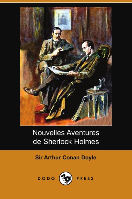 Nouvelles Aventures de Sherlock Holmes (Dodo Press)