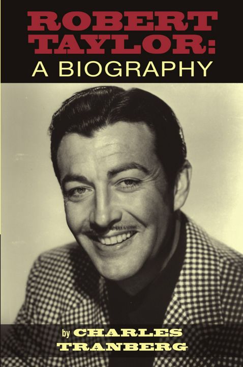 Robert Taylor. A Biography