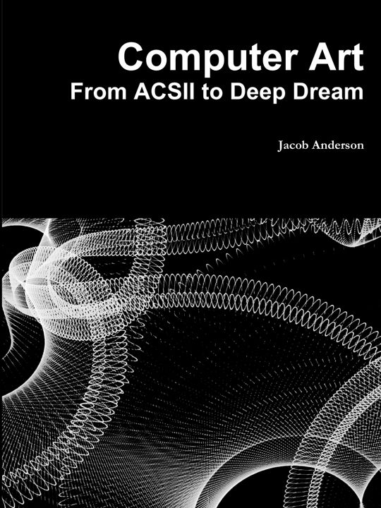 Computer Art. From ACSII to Deep Dream