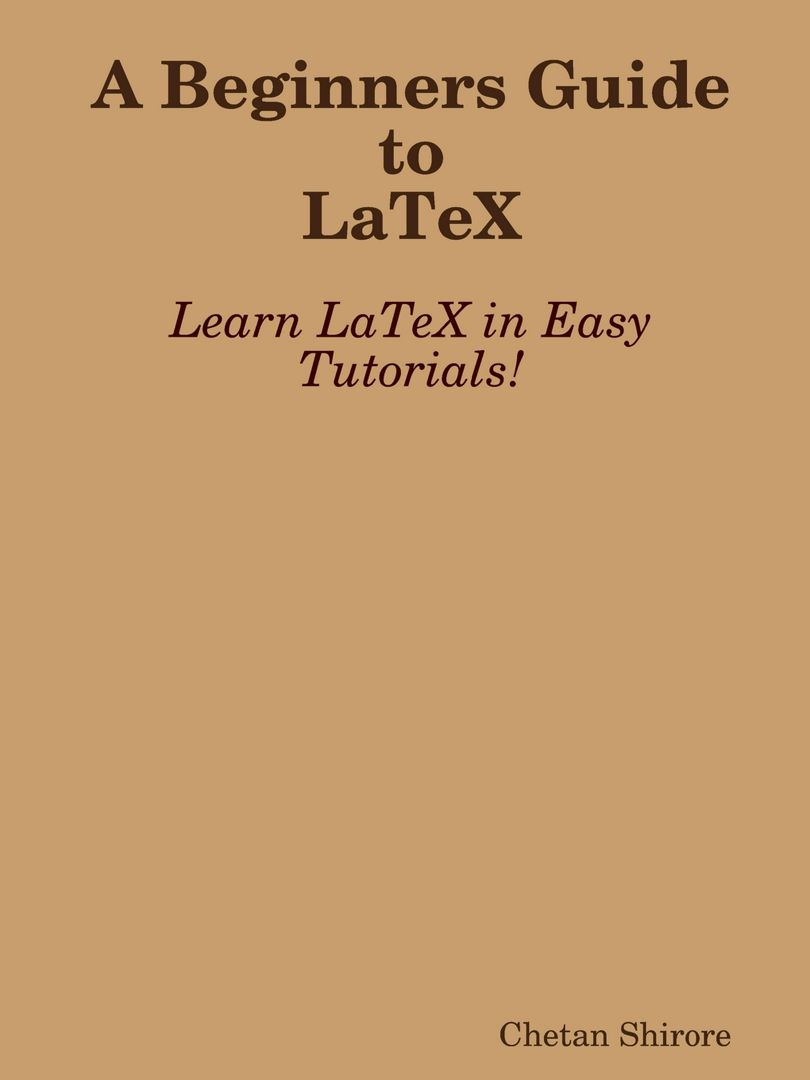A Beginners Guide to Latex. Руководство для начинающих по Latex: на англ. яз.
