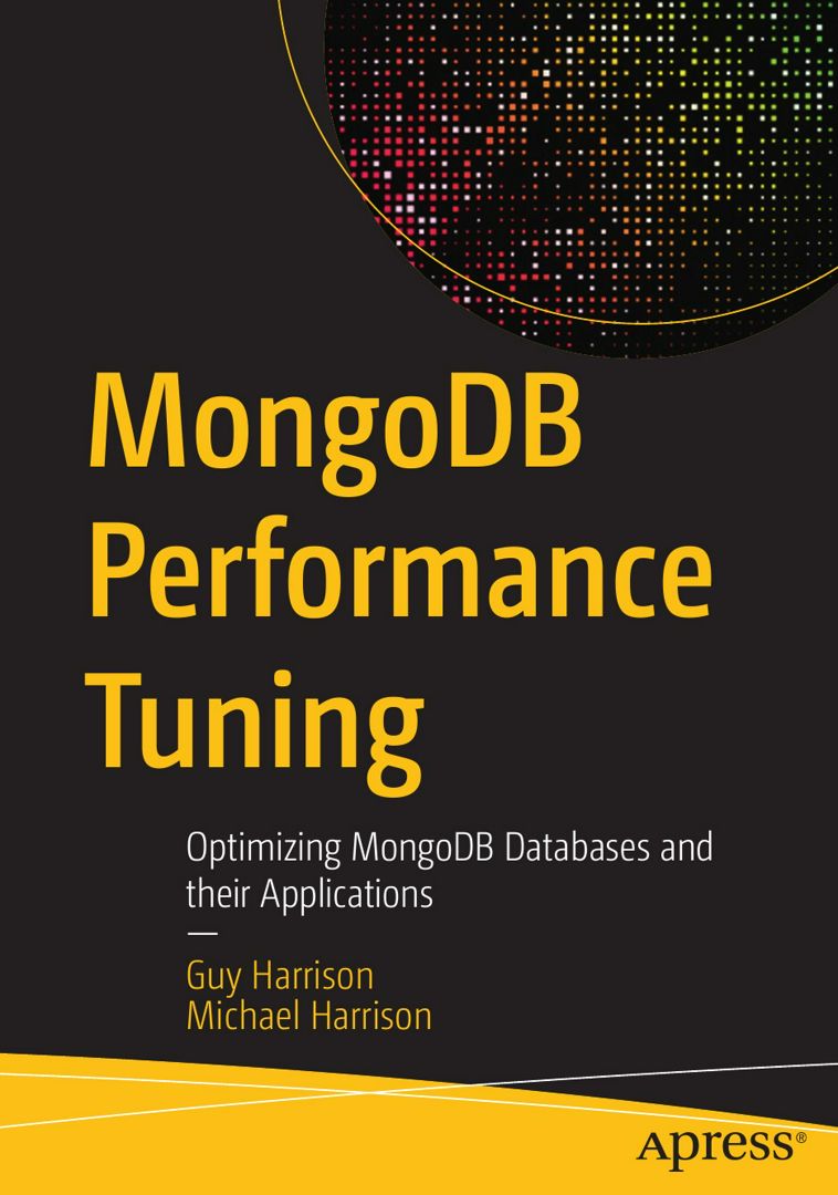 MongoDB Performance Tuning. Optimizing MongoDB Databases and their Applications