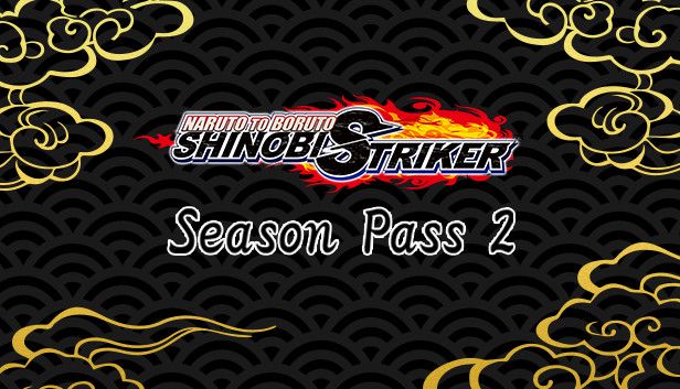 NARUTO TO BORUTO: SHINOBI STRIKER Season Pass 2