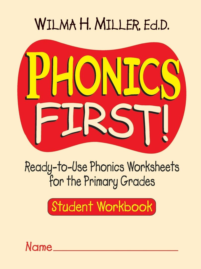 Phonics First!. Ready-To-Use Phonics Worksheets for the Primary Grades