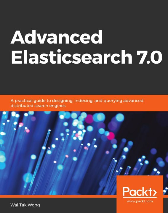 Advanced Elasticsearch 7.0. Расширенный Elasticsearch 7.0: на англ. яз.